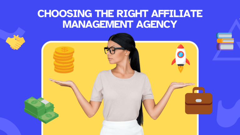 Decision-Making Decoded: Choosing the Right Affiliate Program Management Agency for Your Business