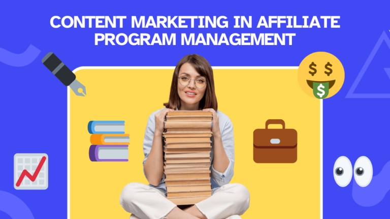 The Power Duo: Content Marketing and Affiliate Program Management
