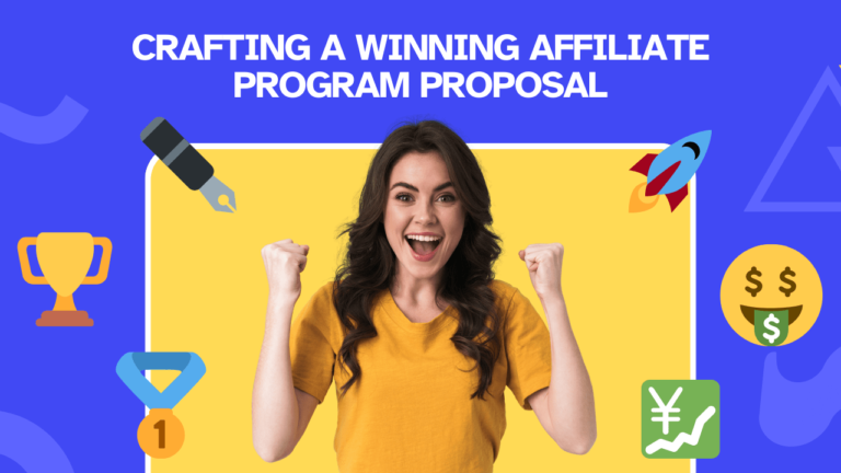 The Proposal Blueprint: Creating a Winning Affiliate Program Proposal with PartnerGap