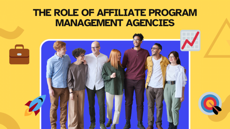 The Unseen Powerhouses: How Affiliate Program Management Agencies Drive Business Growth